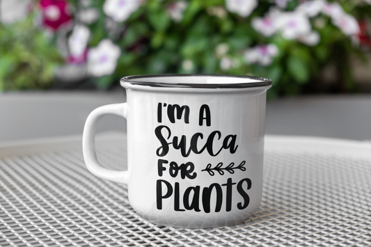 Im A Succa For Plants Plant Mom Mug